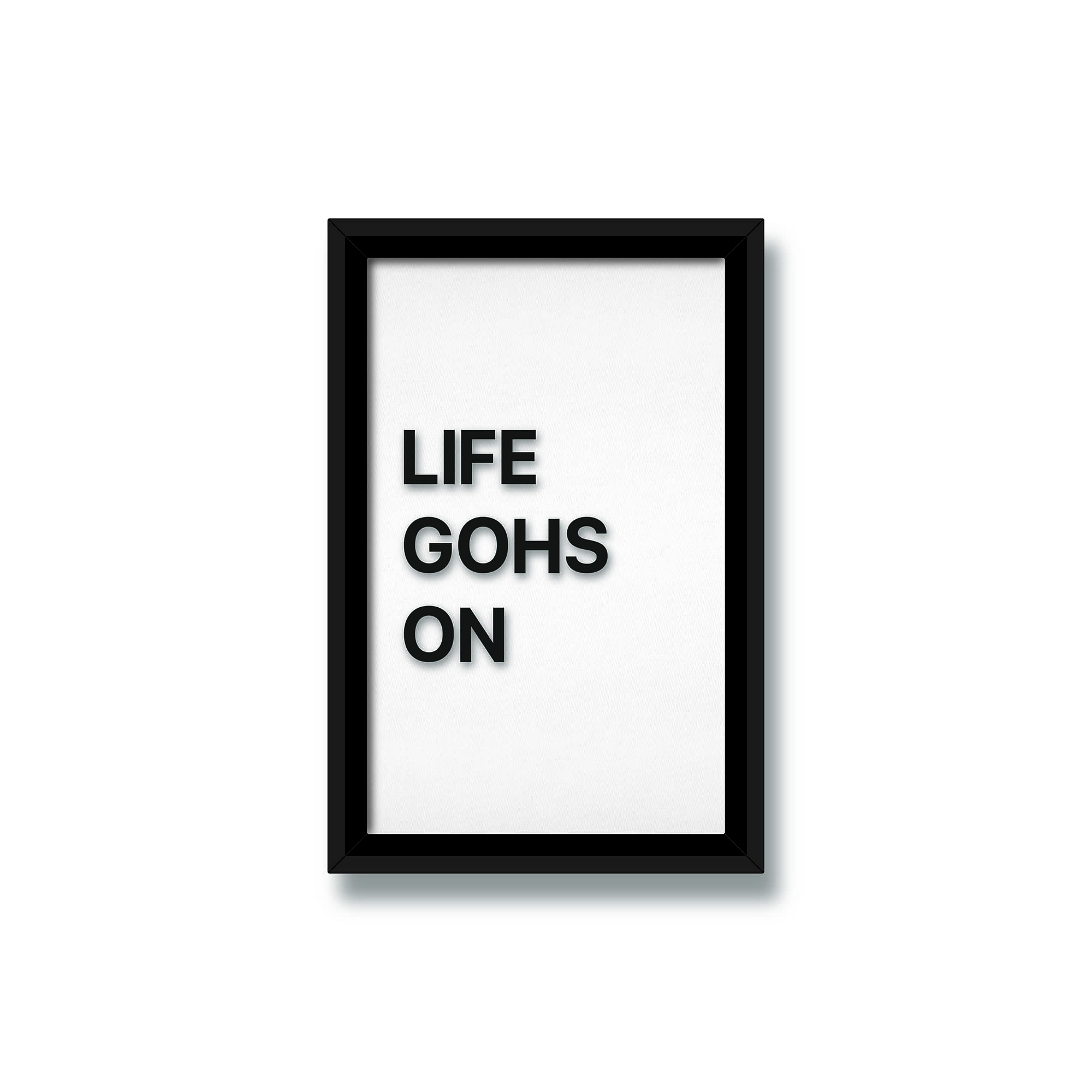 Life gohs On